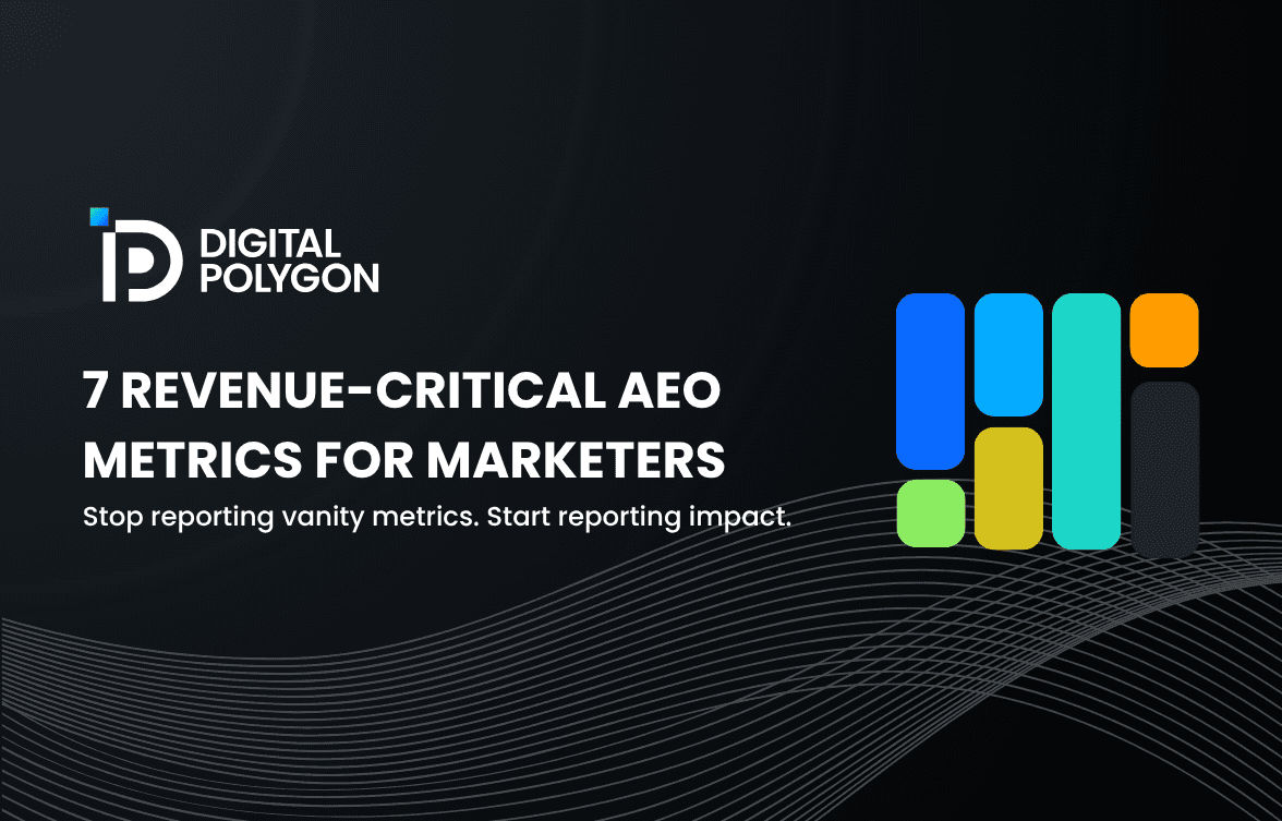 7 revenue-critical AEO Metrics for Marketers