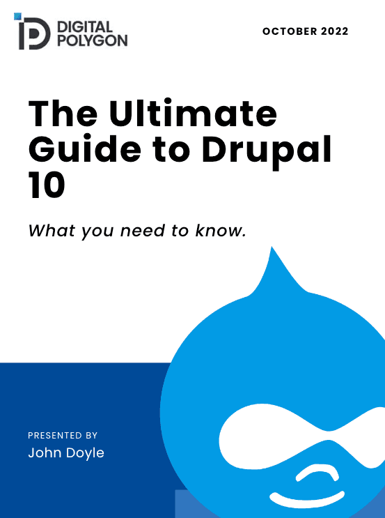 Learn more about Drupal's latest version, Drupal 10.