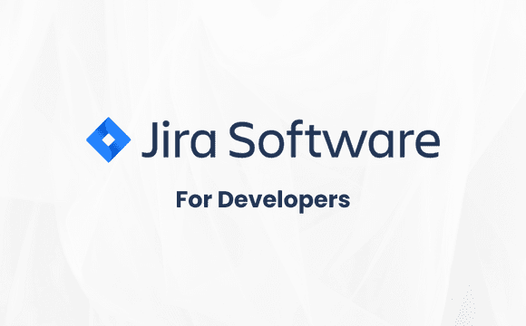 Jira Software Tips for Developers